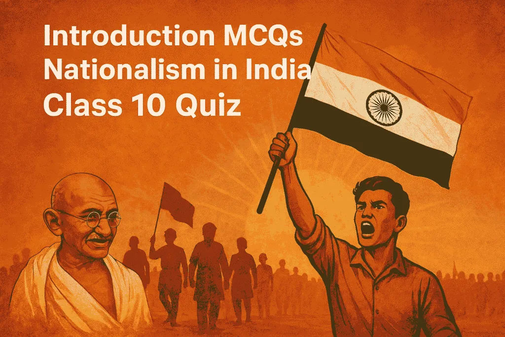 Introduction MCQs |Nationalism in India Class 10 Quiz
