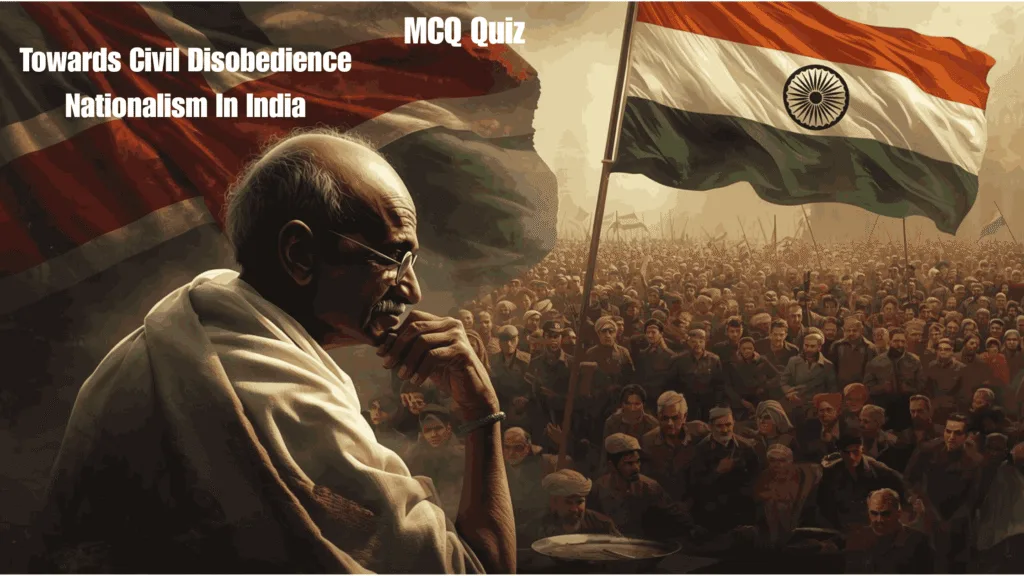 MCQ Quiz Towards Civil Disobedience