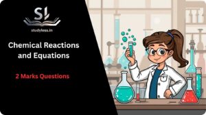 Chemical Reactions And Equations 2 Marks Questions Class 10