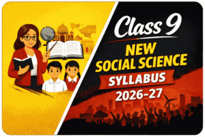 Class 9 New Social Science Syllabus