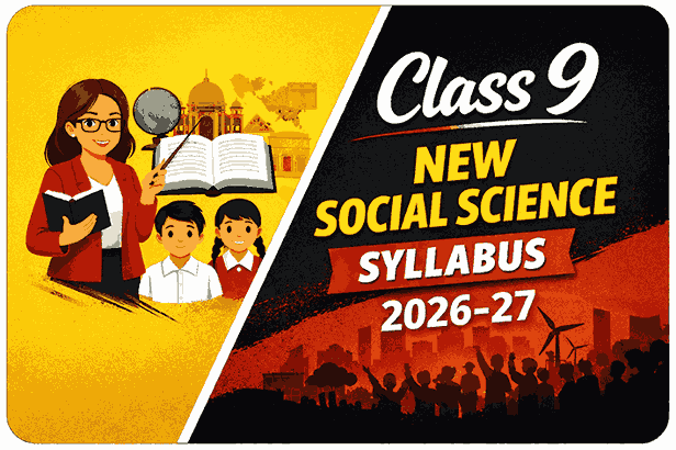Class 9 New Social Science Syllabus