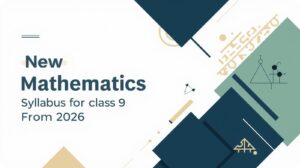 New Mathematics Syllabus For Class 9 From 2026