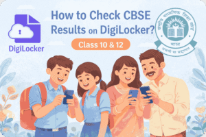 How To Check Class 10 and 12 CBSE Results On DigiLocker?