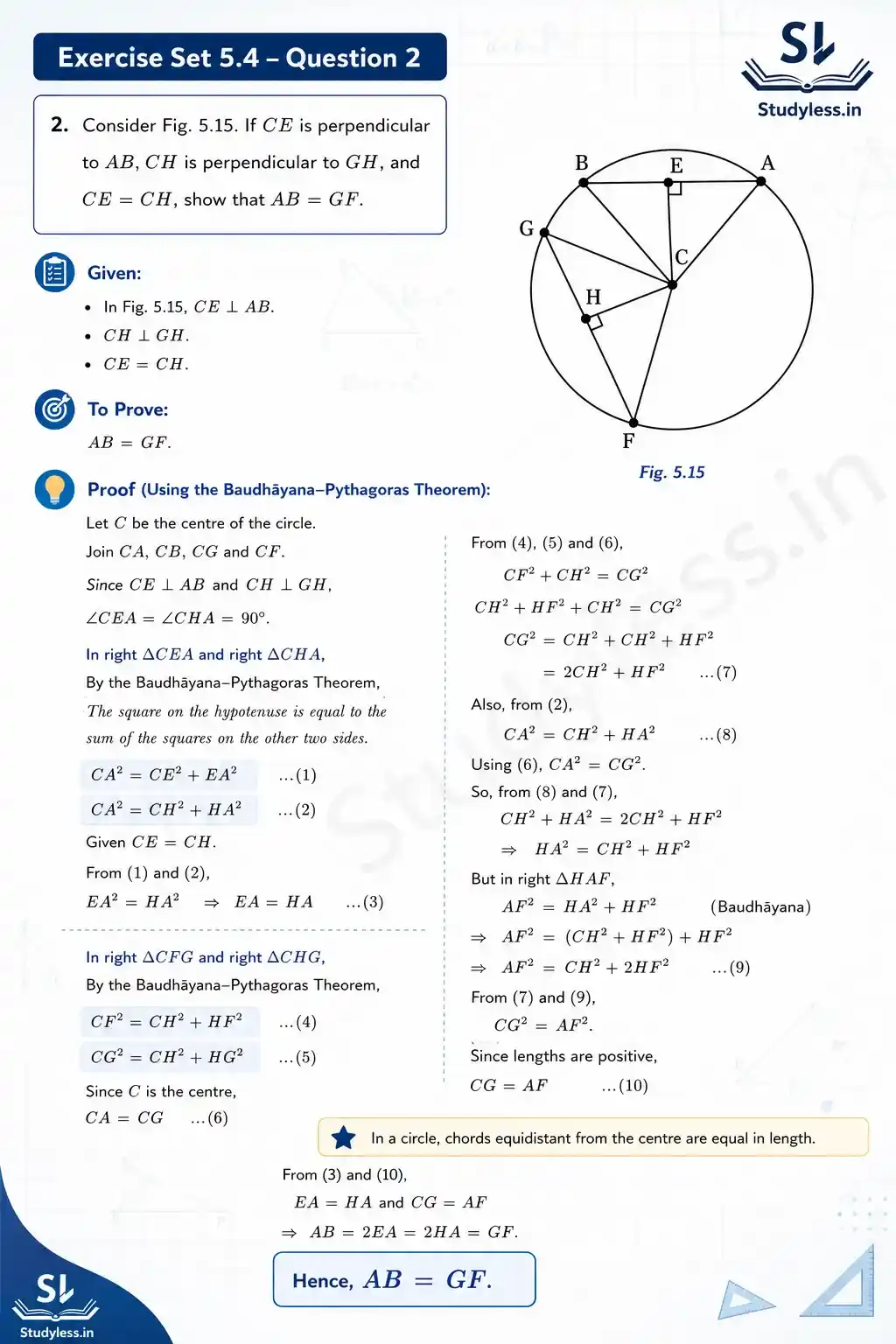 2. Consider Fig. 5.15. If CE is perpendicular
to AB, CH is perpendicular to GH, and CE
= CH, show that AB = GF.