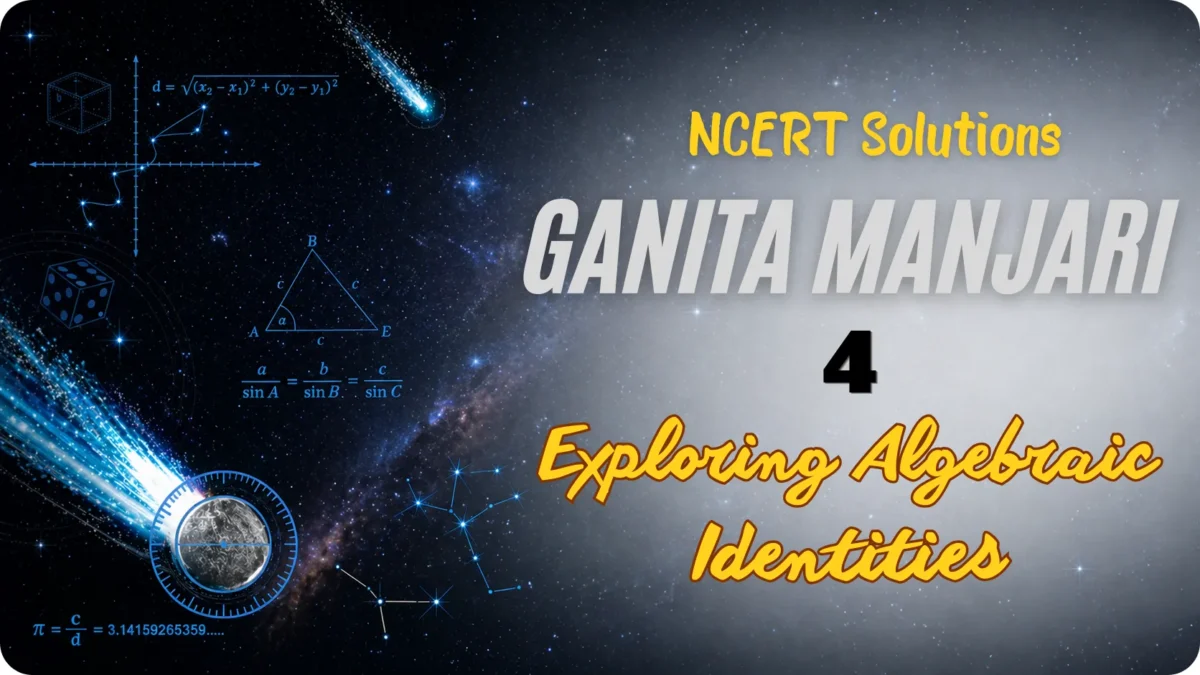 Ch 4 Exploring Algebraic Identities NCERT Solutions Class 9